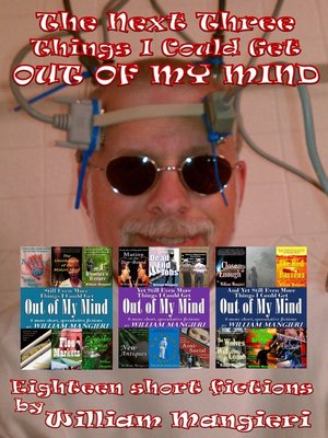 cover image of The Next Three 'Things I Could Get Out of My Mind'